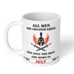 All-Men-Are-Created-Equal-But-Only-The-Best-Are-Born-In-July-Ceramic-Coffee-Mug-11oz-1