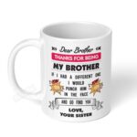 Dear-Brother-Thanks-for-Being-My-Brother-Ceramic-Coffee-Mug-11oz-1