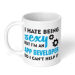 I-Hate-Being-Sexy-But-Im-An-App-Developer-So-I-Cant-Help-It-Ceramic-Coffee-Mug-11oz-1
