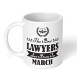 The-Best-Lawyers-are-born-in-March-Ceramic-Coffee-Mug-11oz-Style1-1